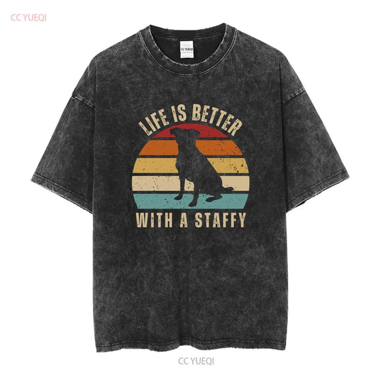 Life Is Better With A Staffy T Shirt