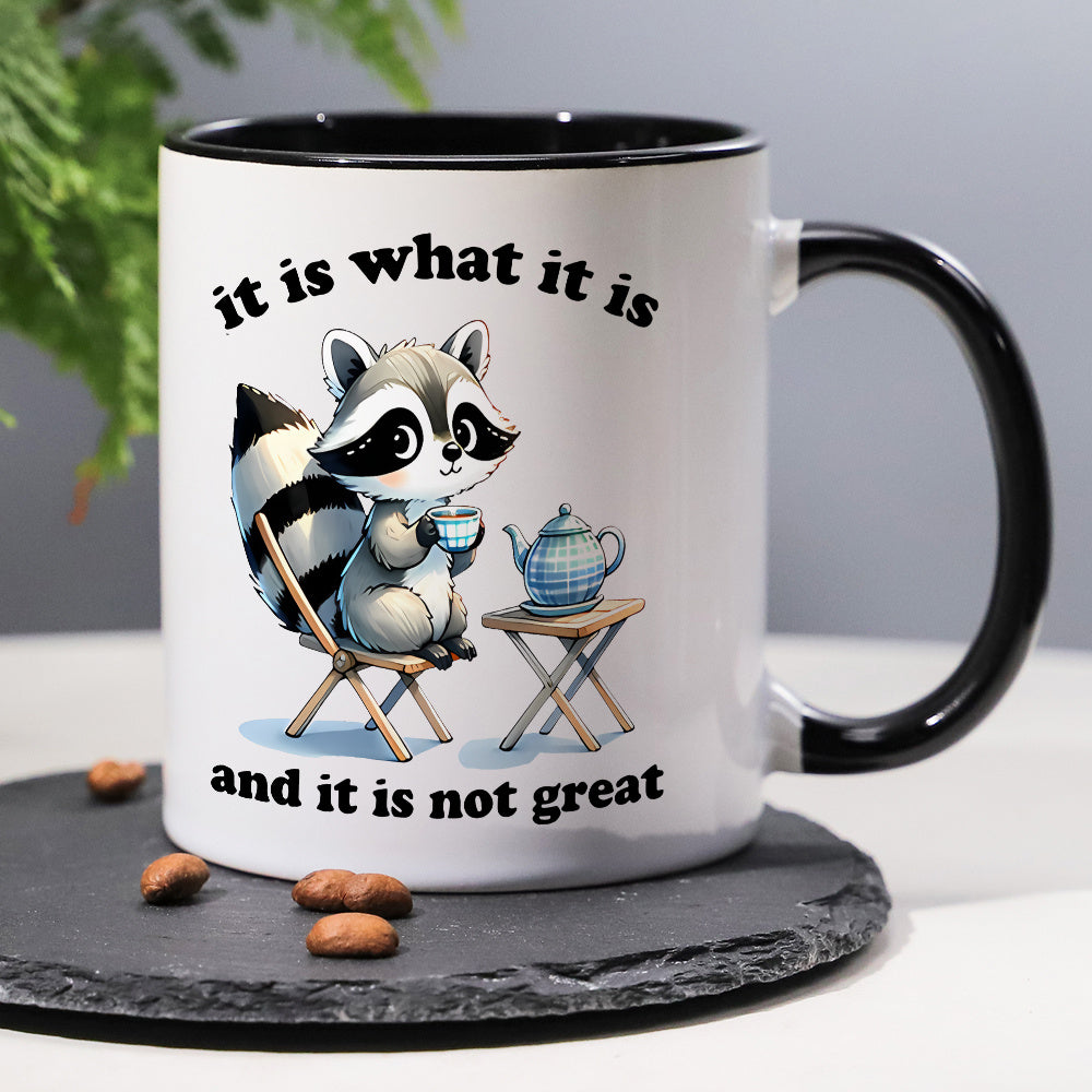 1 Pc, Cute Raccoon Ceramic Coffee Mug, 11oz 3A Grade Milk Cup With "It Is What It Is And It Is Not Great" Pattern, Gift For Brother Sister Uncle Aunt Sister-In-Law Brother-In-Law, Perfect Gift For Birthday Party, Home Office