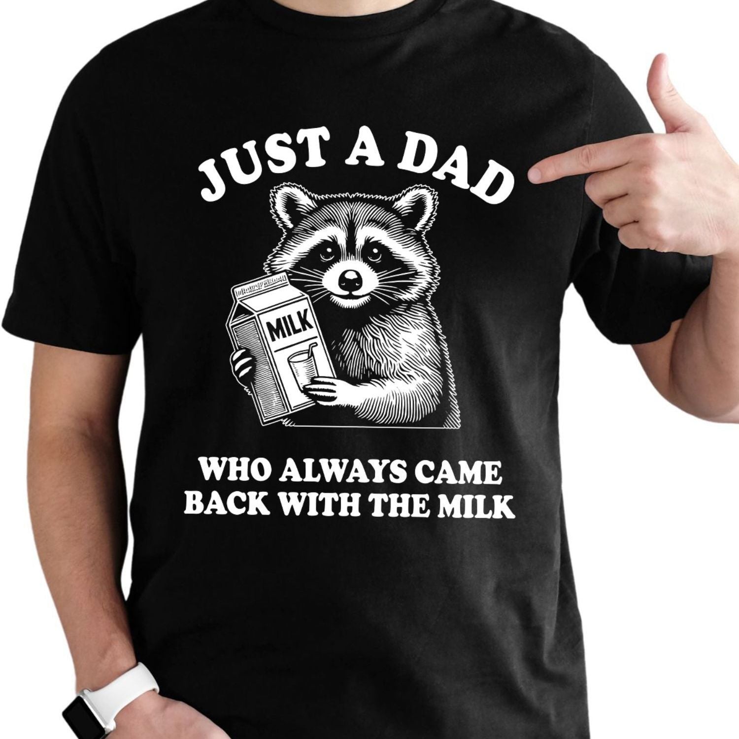 Just a dad who always comes back with a milk shirt, Father's Day raccoon graphic print t-shirt, funny dad insanity shirt, cool dad comfort fabric pattern t-shirt, funny husband t-shirt, father's day gift shirt, men's clothing