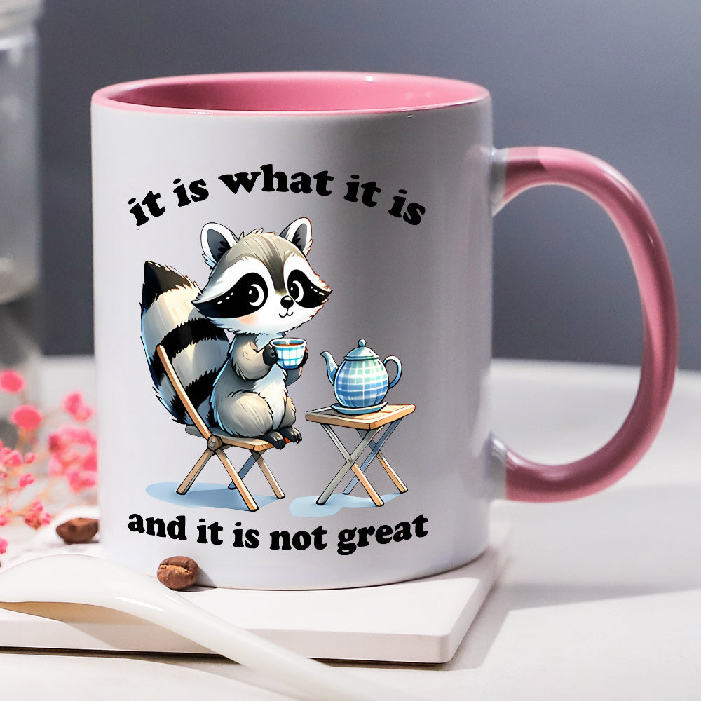 1 Pc, Cute Raccoon Ceramic Coffee Mug, 11oz 3A Grade Milk Cup With "It Is What It Is And It Is Not Great" Pattern, Gift For Brother Sister Uncle Aunt Sister-In-Law Brother-In-Law, Perfect Gift For Birthday Party, Home Office