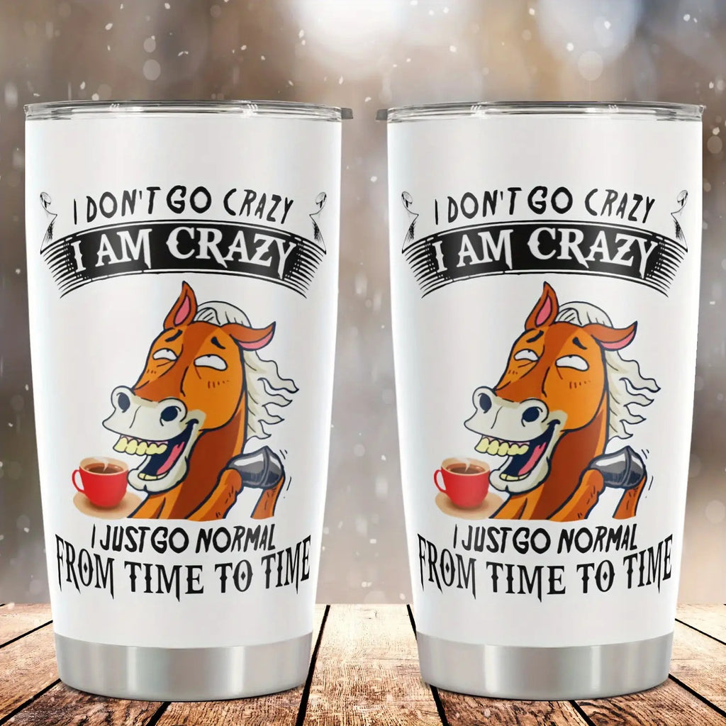 Funny "I Don't Go Crazy, I Am Crazy Horse" Tumbler with Lid - 20oz Leakproof & -Slip Stainless Steel Cup, Durable Humorous Drinkware for Office, Camping, Gifts (-Themed Design, Lid) - &