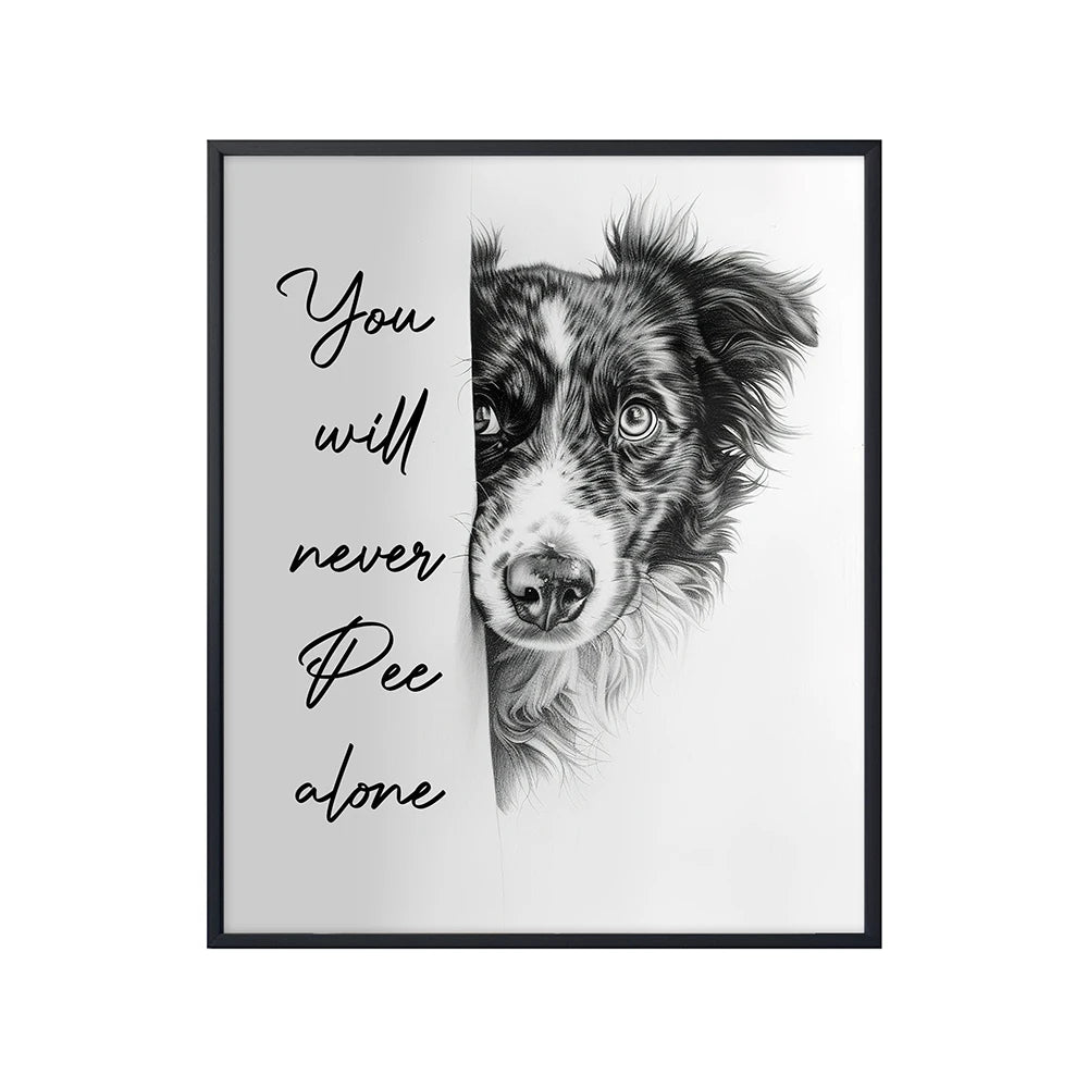 Australian Shepherd You're Never Alone' Funny Dog Poster
