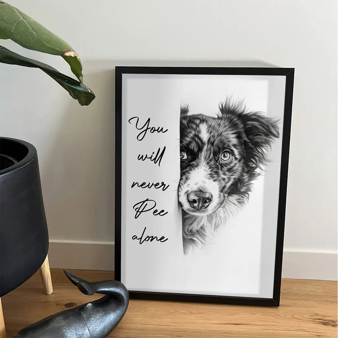 Australian Shepherd You're Never Alone' Funny Dog Poster