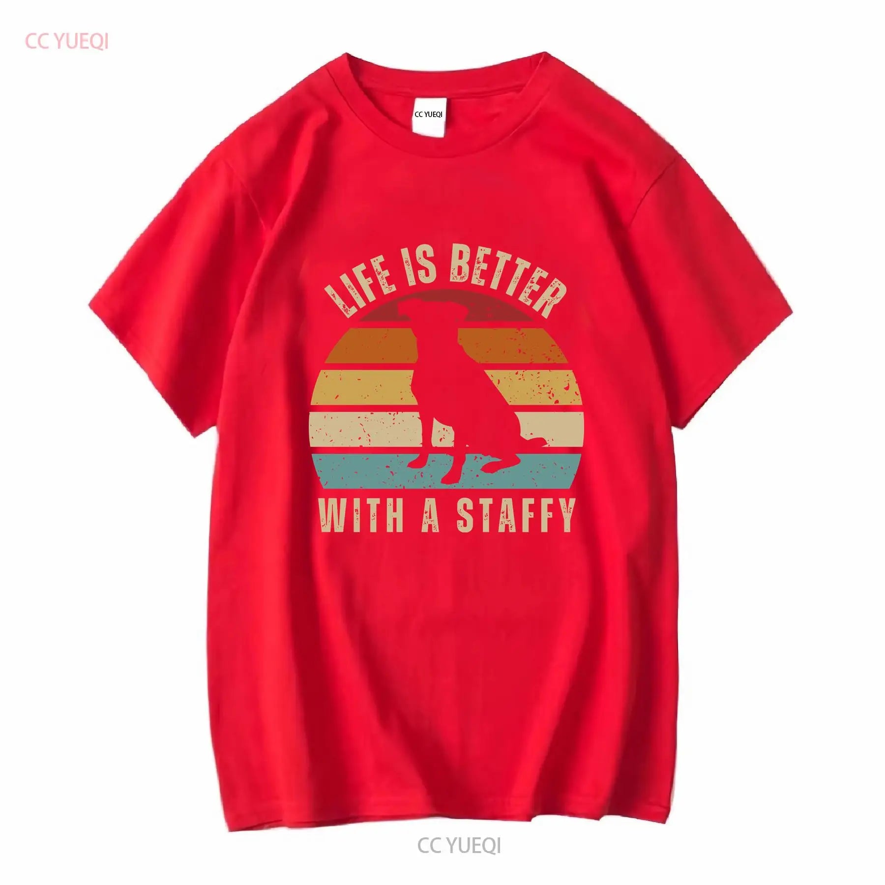 Life Is Better With A Staffy T Shirt