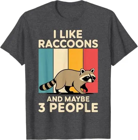 I Like Raccoons and Maybe 3 People Y2k Design for Men Women Racoon Lover T-Shirt Cute Animal Print Zookeepers Novelty Tees Gifts