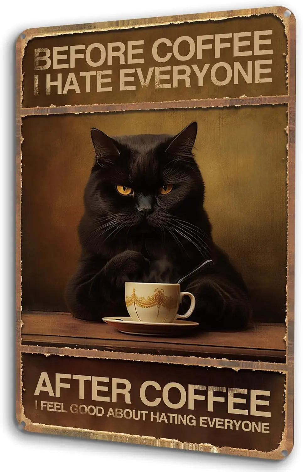 Funny Black Cat Prefer Coffee Signs