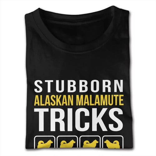 Alaskan Malamute Stubborn Tricks T-Shirt