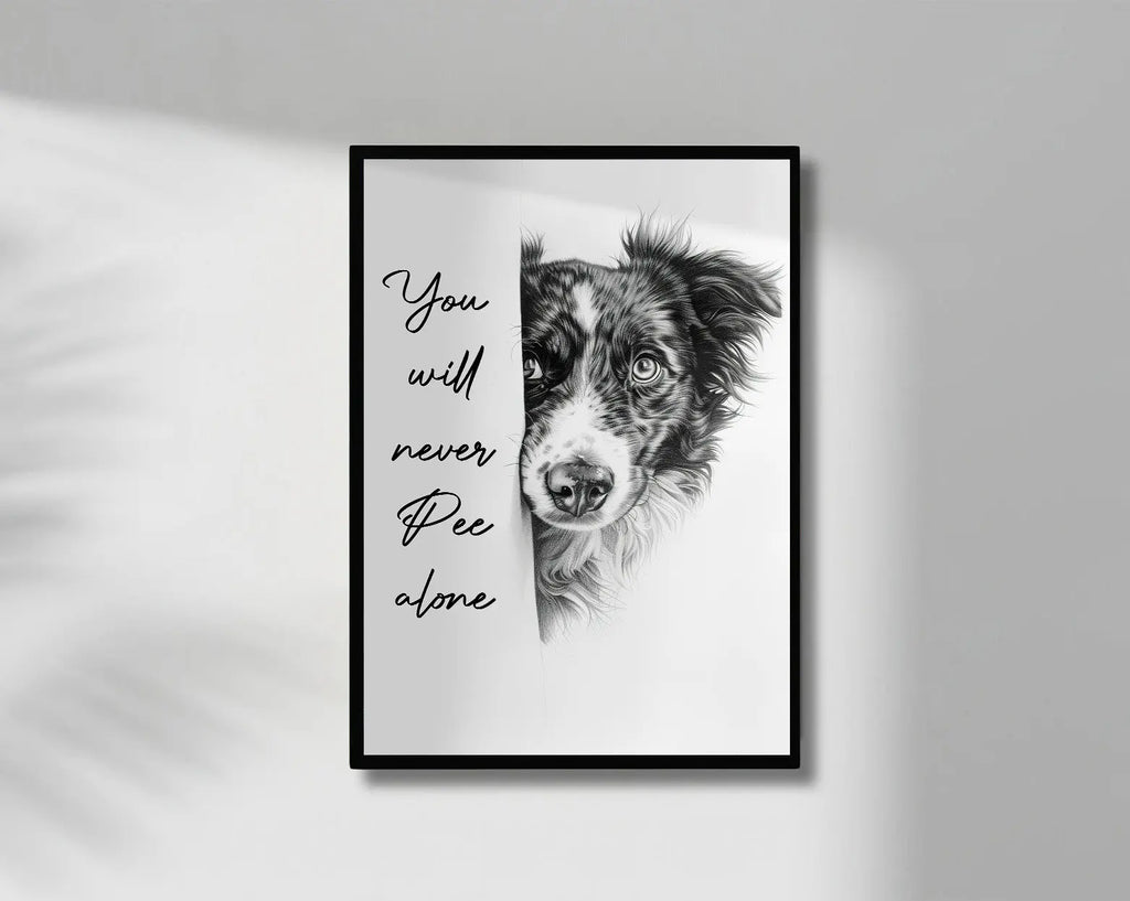 Australian Shepherd You're Never Alone' Funny Dog Poster