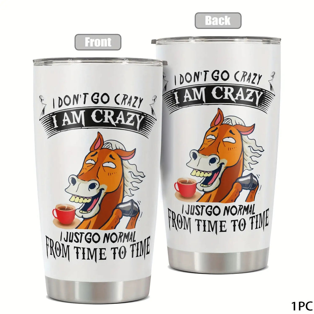 Funny "I Don't Go Crazy, I Am Crazy Horse" Tumbler with Lid - 20oz Leakproof & -Slip Stainless Steel Cup, Durable Humorous Drinkware for Office, Camping, Gifts (-Themed Design, Lid) - &