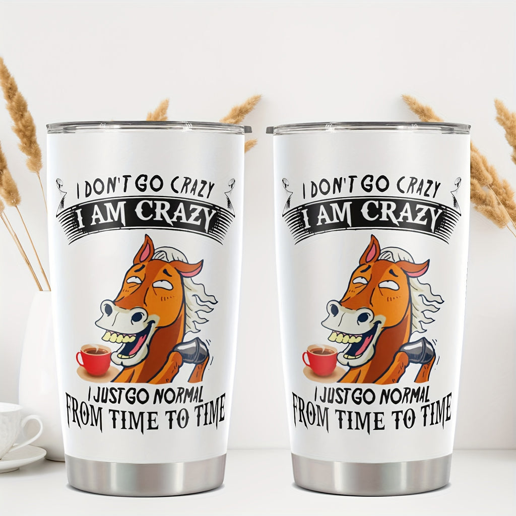 Funny "I Don't Go Crazy, I Am Crazy Horse" Tumbler with Lid - 20oz Leakproof & -Slip Stainless Steel Cup, Durable Humorous Drinkware for Office, Camping, Gifts (-Themed Design, Lid) - &
